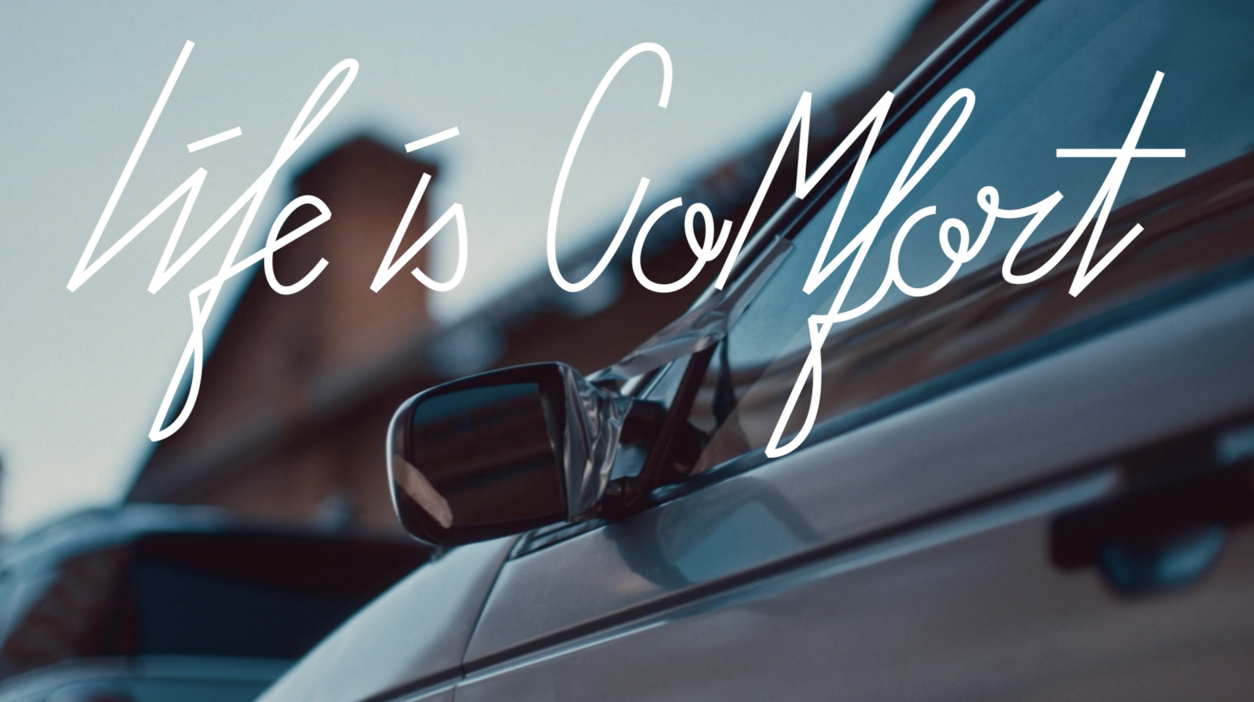 Life is Comfort : Ep. Car